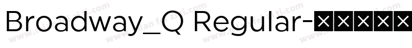 Broadway_Q Regular字体转换